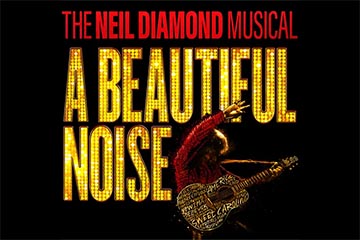 A Beautiful Noise The Neil Diamond Musical